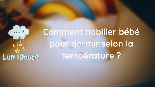 Comment habiller bébé pour dormir selon la température ?